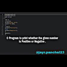 C Program To Print Whether The Given Number Is Positive Or Negative Cprograms Informationtechnolog C Programming Learning Programing Knowledge C Programming