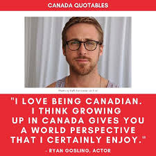 People wanted to love by it, swim in it, play in it, look at it. Canada Quotes 10 Inspiring Quotes About Canada By Ryan Gosling President Obama Robin Williams And More Knowledge Nuggets Books