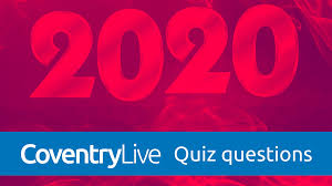 'tis the season to enjoy a quiz with friends and family! Quiz Questions About 2020 Current Affairs Trivia Which Is Very Current Coventrylive