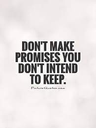 Click To See The Best Picture Quotes On The Web Promise Quotes Broken Promises Quotes Quotes