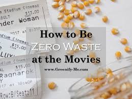 Mercedes, finders keepers, and end of watch. How To Be Zero Waste At The Movies Greenify Me