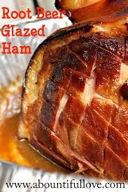 Root Beer Glazed Ham Ham Glaze Root Beer Ham Recipe Ham Recipes