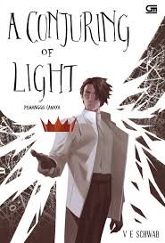 Shades Of Magic 3 A Conjuring Of Light Pemanggil Cahaya Hanabooktopia