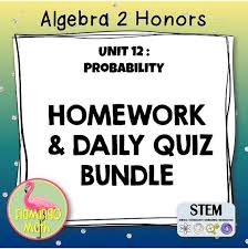 This pic is made by sunnie townsend. This Product Is Meant To Supplement Your Algebra 2 Honors Ancillary Materials Each Homework Assignment Follows My Unit 1 Algebra Algebra 2 Probability Lessons