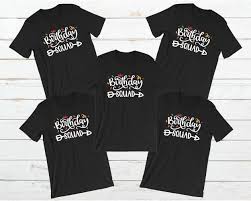 Birthday Squad T Shirts Birthday Squad Shirt Group Birthday Shirt Birthday Crew Shirts Matching Birthday Tee Birthday Party Shirt Squ Birthday Squad Shirts Squad Shirt Crew Shirt