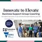 Innovate to Elevate - Business Group Coaching Sessions event image