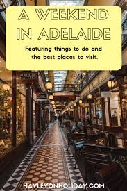 A Weekend In Adelaide A K A Radelaide Travel Destinations Australia Australia Travel Australia