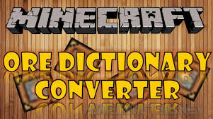 And does the distinction even matter anymore? Ore Dictionary Converter V 1 10 0 1 11 Mods Mc Pc Net Minecraft Downloads