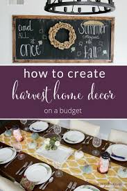 How To Create Harvest Home Decor On A Budget The Organized Mama Decor Diy Dollar Store Crafts Fall Thanksgiving Decor
