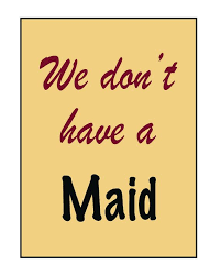 No Maid Sign Art Print Sign Art Art Art Prints