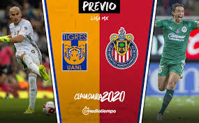 ¿cuándo y a qué hora juega tigres vs chivas? Tigres Vs Chivas Donde Ver Hoy En Vivo Partido Clausura 2020 Mediotiempo
