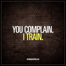 You Complain I Train Nopain Nogain Trainhard Citations Inspirantes Citation Yoga