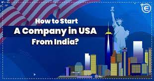 How to Start a Company in USA from India - Enterslice