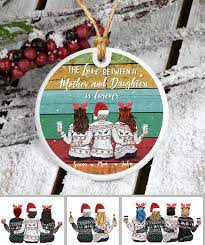 Maybe you would like to learn more about one of these? The Love Between A Mother And Daughters Is Forever Christmas Ornament Podxmas