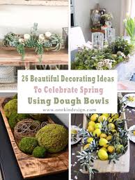 So it's no secret that i am a fan of christmas decorating. 26 Beautiful Decorating Ideas To Celebrate Spring Using Dough Bowls