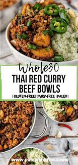 Whole30 Thai Red Curry Beef Bowls Recipe Whole30 Ground Beef Recipes Thai Red Curry Beef Beef Recipes