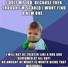I Quit My Job Memes