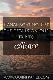 'alsatian', the dog breed, also derives its name from this region. Canal Holidays In France Details On Our Trip To Alsace