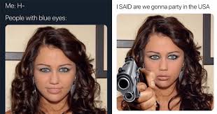The Miley Cyrus Blue Eyes Meme Is Our New Creepy Obsession Memebase Funny Memes
