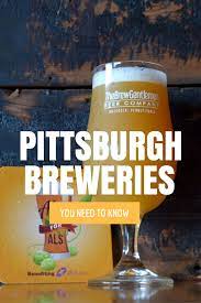 Beers And Breweries That Put Pittsburgh On The Map Brewery Pittsburgh Breweries Beer Company