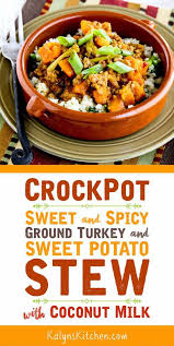 Crockpot Sweet And Spicy Ground Turkey And Sweet Potato Stew With Coconut Milk Recipe Ground Turkey Sweet Potato Recipe Sweet Spicy Stewed Potatoes