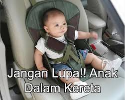 Check spelling or type a new query. Jangan Lupa Anak Tertinggal Dalam Kereta Tip Elak Lupa