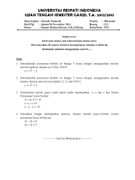 Namun jika hal itu sulit anda lakukan dalam waktu dekat ini. Soal Uts Metode Numerik Kelas Reguler Sore Pdf
