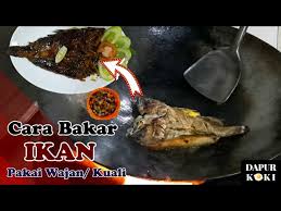Alat panggang bakar bbq elektrik. Trik Cara Membakar Ikan Di Wajan Kuali Youtube
