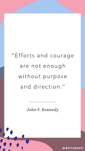 Effort And Courage Are Not Enough Without Purpose And Direction Meaning 19 Important Moments In American History That Inspired The Women S March On Washington Frases Inspiradoras Frases Y Frases Celebres
