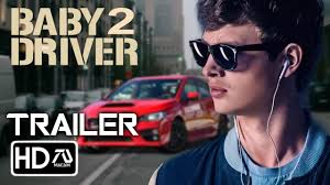 BABY DRIVER 2 Trailer #2 [HD] Ansel Elgort, Jamie Foxx, Lily James
