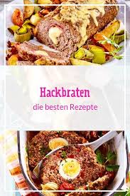 Hackbraten Die Besten Rezepte Lecker Hackbraten Rezepte Gute Rezepte