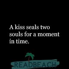 Three can keep a secret, if two of them are dead. A Kiss Seals Two Souls For A Moment In Time Readbeach Com