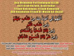Doa ini lebih sering diucapkan rasulullah dalam tasyahud akhir menjelang salam, yaitu sebagai berikut: Usaha Lindungi Diri Dari Fitnah Dajjal Kerana Dia