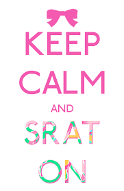 Keep Calm And Srat On Definitely Words Every Sorority Girl Should Follow Theta Phi Alpha Alpha Gamma Delta Kappa Alpha Theta