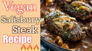 They weren't that good, but we didn't. Delicious Vegan Salisbury Steak Recipe Youtube