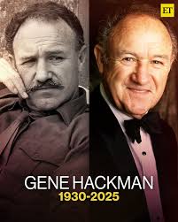Gene Hackman, known for his roles in 'The French Connection' and  'Superman,' was found dead in his home in Santa Fe, New Mexico, along with  his 64-year-old wife, Betsy Arakawa, and their