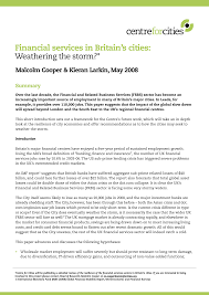 Https Www Centreforcities Org Wp Content Uploads 2014 09 08 05 14 Financial Services Weathering The Storm Pdf