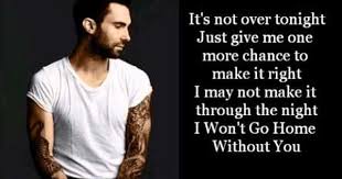 Maroon 5 Won T Go Home Without You Lyrics Yours Lyrics Maroon 5 Lyrics Lyrics