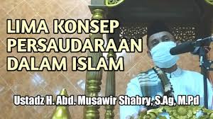 See more of konsep persaudaraan dalam komunikasi islam on facebook. Lima Konsep Persaudaraan Dalam Islam Youtube