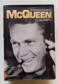 MCQUEEN LA BIOGRAFIA, Christopher Sandford, 1a ed Baldini Castoldi 2003.  RARO