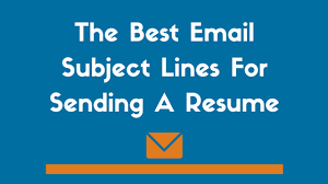 Best Email Subject Lines When Sending A Resume Examples
