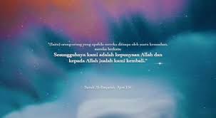 And divorced women should keep their souls away till three menstruations, and it is not lawful to them thatthey conceal what allah has created in their wombs. Qs Al Baqarah Ayat 156 Humaira Kasih Ikhlas Aat