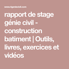 Rapport De Stage Genie Civil Construction Batiment Outils Livres Exercices Et Videos Genie Civil Rapport Stage