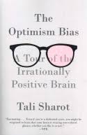 In The Optimism Bias Tali Sharot Examines Ways In Which The Human Brain Deceives Its Owner To The Owner S Adva Business Book Summaries Book Summaries Optimism