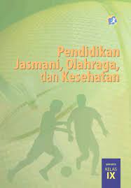Maybe you would like to learn more about one of these? Pendidikan Jasmani Olahraga Dan Kesehatan Smp Mts Kelas Ix Kurikulum 2013 Edisi Revisi 2015 Buku Sekolah Elektronik Bse