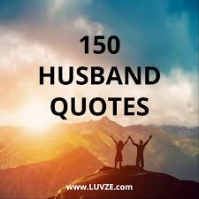 150 Best Husband Quotes And Sayings Sweet Thoughtful प्रेरणा हमारे जीवन में बहुत महत्वपूर्ण है। motivational quotes in hindi for success.