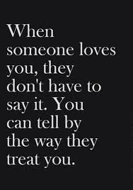 You Can Say I Love You A Million Times But The Prove Is Always There So Keep Saying The Words But Doesn T M When Someone Loves You Quotes If You Love