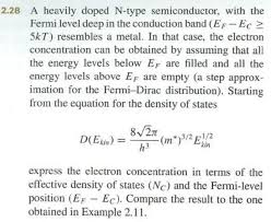 You can learn about the formula used for semiconductor devices. Solved A Heavily Doped N Type Semiconductor With The Fer Chegg Com