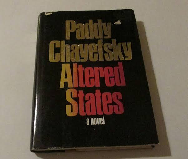 ALTERED STATES by Paddy Chayefsky