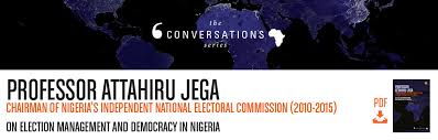 .inec, professor attahiru jega, has advised president muhammadu buhari on how to go about the jega told the president to restructure in order to resolve the narrative of poor governance in the. Professor Attahiru Jega On Election Management And Democracy In Nigeria Africa Research Institute